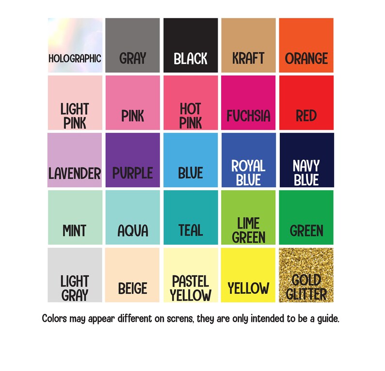 May include: A chart of 25 colour swatches with names for each colour. The colours include holographic, grey, black, kraft, orange, light pink, pink, hot pink, fuchsia, red, lavender, purple, blue, royal blue, navy blue, mint, aqua, teal, lime green, green, light grey, beige, pastel yellow, yellow, and gold glitter.