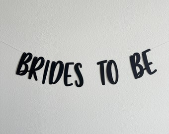 Brides to Be, Brides to Be Banner, Lesbian Wedding, Lesbian Wedding Decorations, Lesbian Wedding Banner, Custom Banner