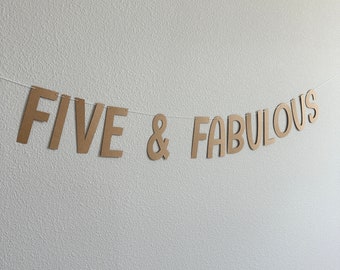 Five & Fabulous, Five and Fabulous Decorations, Five and Fabulous Banner, 5th Birthday, 5th Birthday Party Decorations, 5th Birthday Ideas