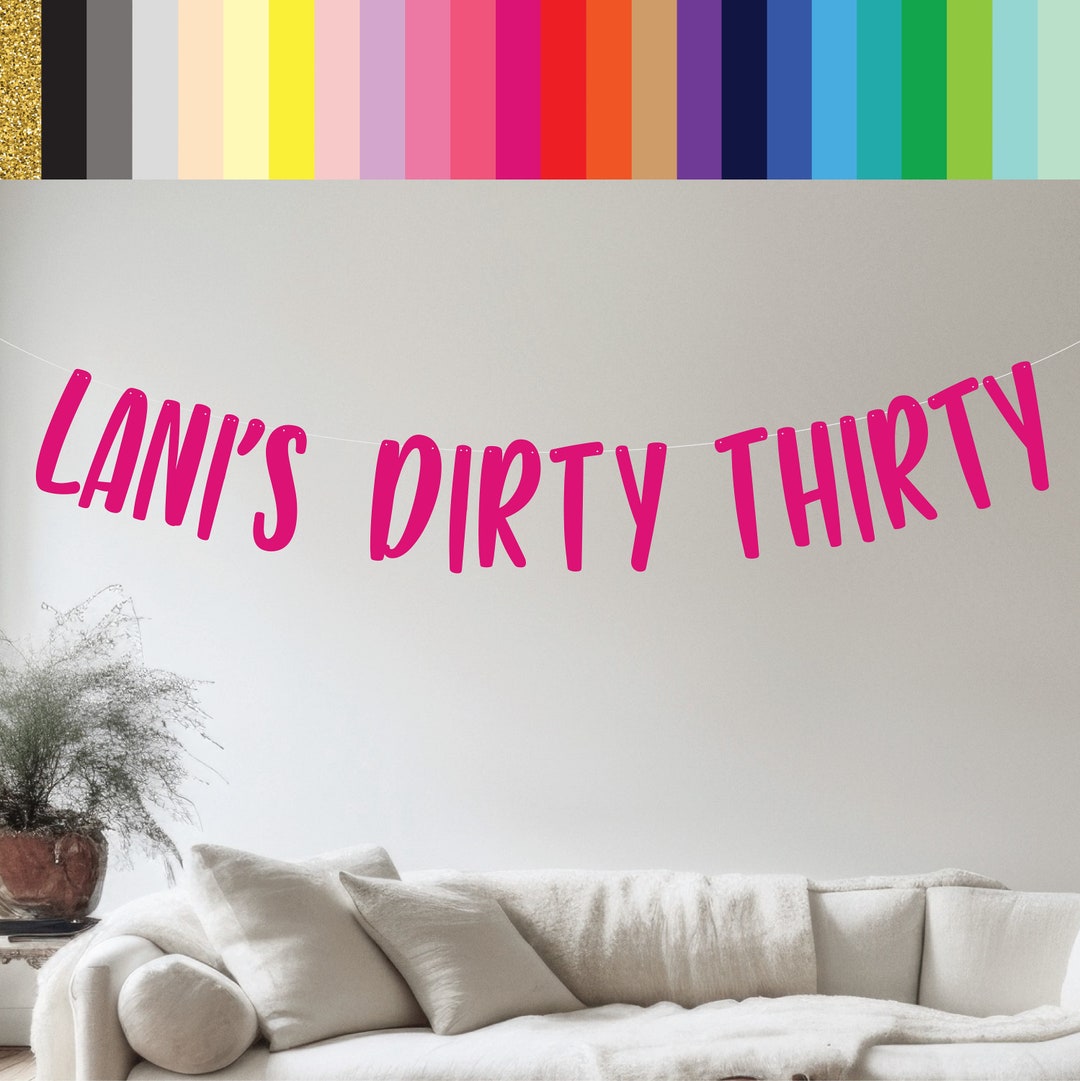 Birthday Girl 30th Birthday Banner, Dirty 30 Banner, Dirty 30 Party  Decorations, 30th Dirty Thirty Banner - 3d Paper Banner Printable, image size:1080x1081