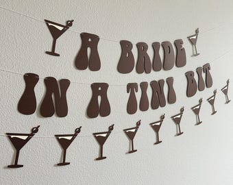 Espresso Martini Bachelorette Banner – ‘A Bride In A Tini Bit’ Bridal Shower Decor