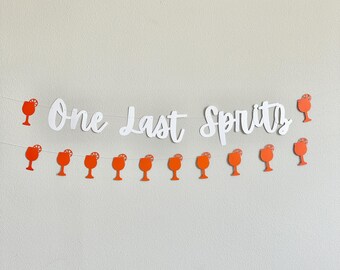 One Last Spritz Bachelorette Party Banner, Spritz Garland