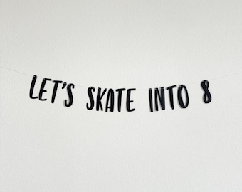 Let’s Skate Into 8 Banner | Skateboard 8th Birthday Party Decor | Skate Theme Birthday Banner | Skater Birthday Backdrop