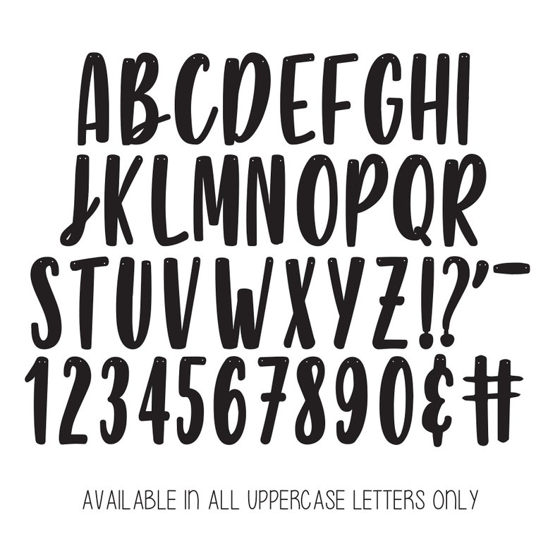 May include: Black and white uppercase alphabet letters, numbers, and symbols. The letters are in a bold, handwritten style. The text below the letters reads "AVAILABLE IN ALL UPPERCASE LETTERS ONLY".