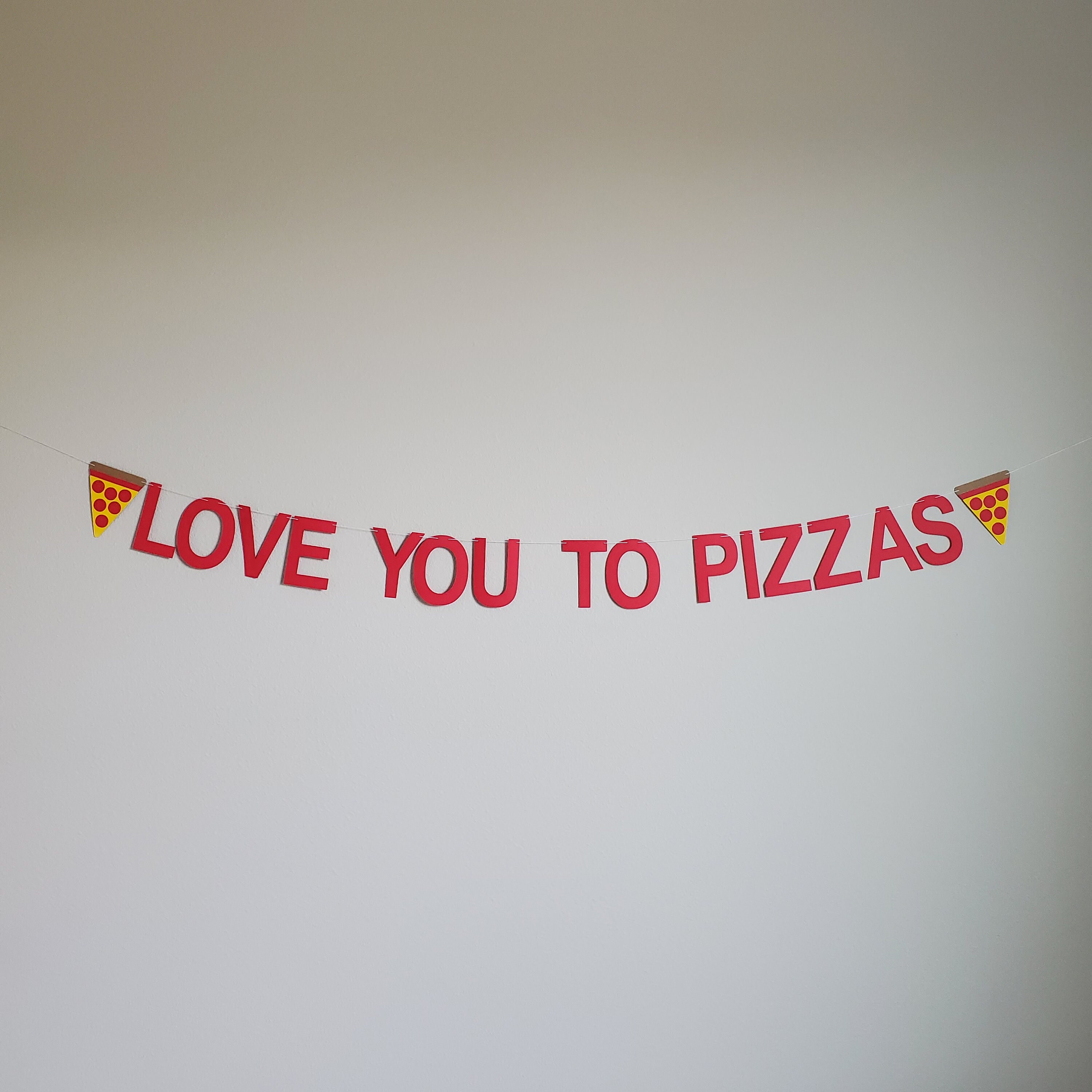 Love You To Pizzas Love You To Pizzas Banner Pizza Etsy