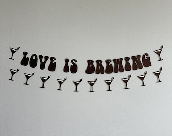 Love Is Brewing, Espresso Themed Engagement Party, Espresso Bachelorette Party, Love Is Brewing Decorations, Coffee Themed Engagement Bach