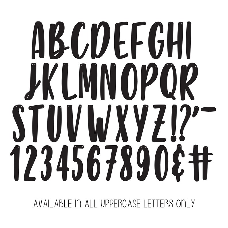 May include: Black and white uppercase alphabet letters, numbers, and symbols. The letters are in a bold, handwritten style. The text below the letters reads "AVAILABLE IN ALL UPPERCASE LETTERS ONLY".