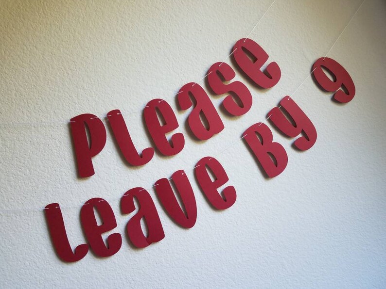 Please Leave by 9 Banner Funny Banner Please Leave by 9 - Etsy