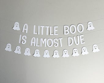 A Little Boo Is Almost Due, Little Boo Is Almost Due Banner, A Little Boo Is Due Decorations, October Baby Shower, Halloween Baby Shower