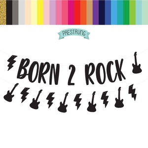 Born 2 Rock, Born 2 Rock Banner, Rock Birthday, Music Birthday, 2nd Birthday Banner, 2nd Birthday Party, Rock Themed Birthday