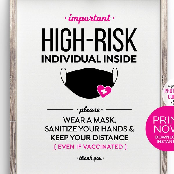 High Risk Person Inside Printable Sign ~ Wear a mask keep social distance, wash sanitize hands ~ Coronavirus Sign for Immunocompromised
