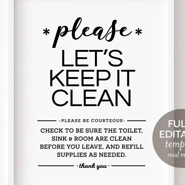 Fully Editable PRINTABLE SIGN ~ Please Help Keep Bathroom Clean ~ Cute home, office decor ~ Clean toilet, sink, room, and refill supplies