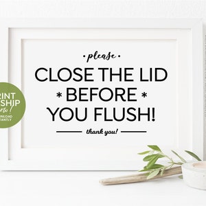 Please Close Lid BEFORE you flush ~ Ready to Ship or Print at home Instantly! Elegant bathroom decor for home airbnb restaurant safety