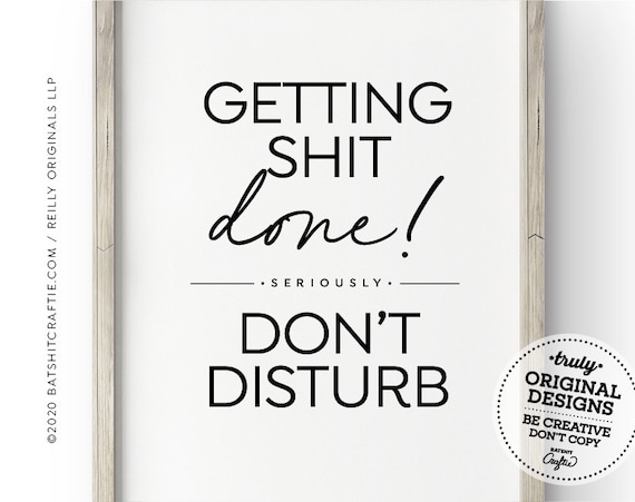 Funny Do Not Disturb Sign Printable Getting Shit Done | Etsy