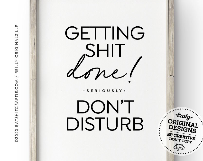 Funny Do Not Disturb Sign Printable Getting Shit Done - Etsy