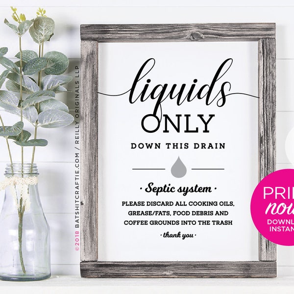 Liquids Only Down This Drain ~ Printable Septic System Sign for home, airbnb, office, rentals ~ 3 sizes inc: 4x6, 5x7 + 8x10 ~ Kitchen Decor