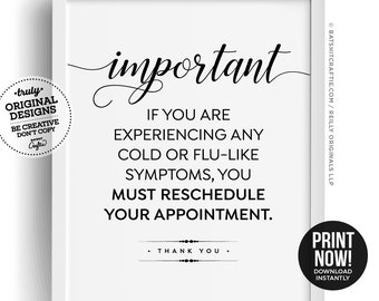Must Reschedule Appointment if Experiencing flu like cold symptoms PRINTABLE SIGN ~ elegant poster wash hand 6 feet hair salon spa feel sick
