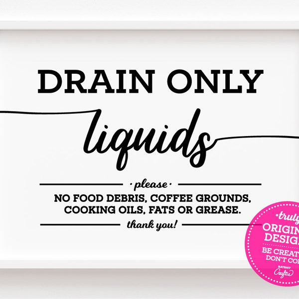 Drain Only Liquids PRINTABLE Kitchen Sink Sign No Food Grease Coffee Grounds Sensitive Plumbing Toilet Septic System Tank decor Cute Art