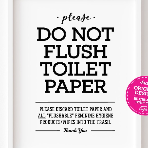 PRINTABLE Do not Flush Toilet Paper or Flushable Items Sign ~ Bathroom Septic System Sensitive Plumbing No Tampons Wipes Feminine sanitary