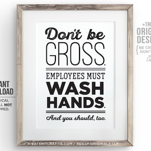 FUNNY Employees Must Wash Hands PRINTABLE Bathroom Sign Don't be Gross You Should Too Compliance Toilet humor Download Unique Cute Decor image 1