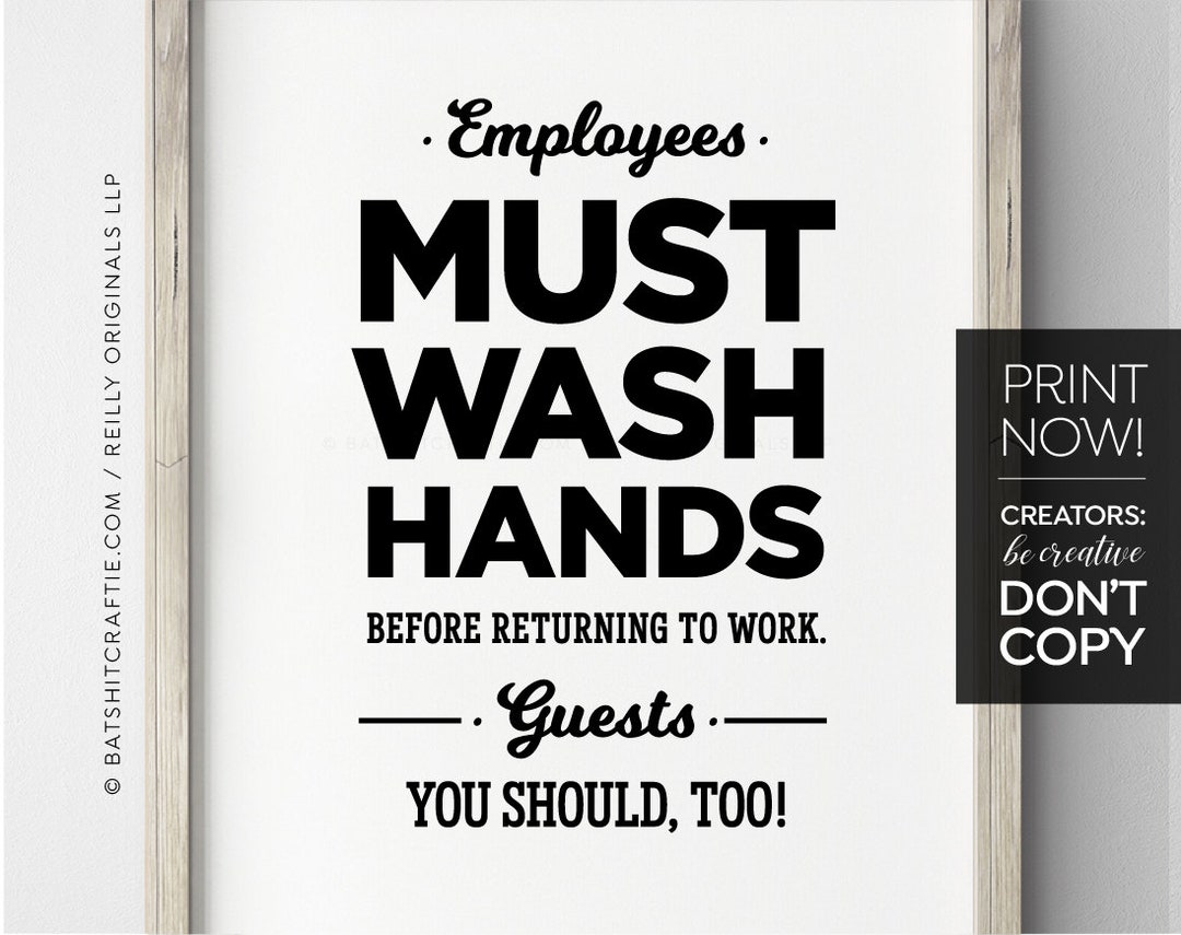 Funny Employees Must Wash Hands Sign Ready to Ship or Print at Home ...