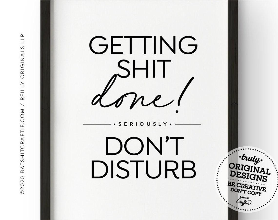 Funny Do Not Disturb Sign Printable Getting Shit Done Etsy