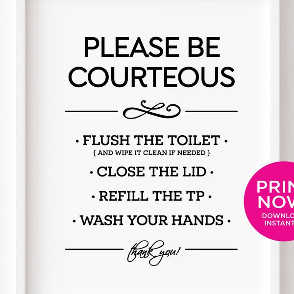 PRINTABLE Please Be Courteous Flush Close Lid Wash Hands cute bathroom sign wall art decor modern elegant shared office rental farmhouse