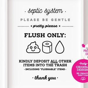 Cute Septic System Printable Sign ~ {Now protected by Copyright} ~ Please Be Gentle, Flush Only Pee, Poo & Toilet Paper, No "flushable" item