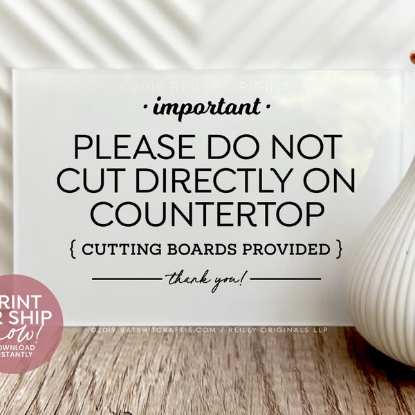 Please Use Cutting Board, Do not Cut Directly On Countertop Printable Sign ~ Modern Elegant Design ~ 4x6, 5x7 + 8x10" For home airbnb office
