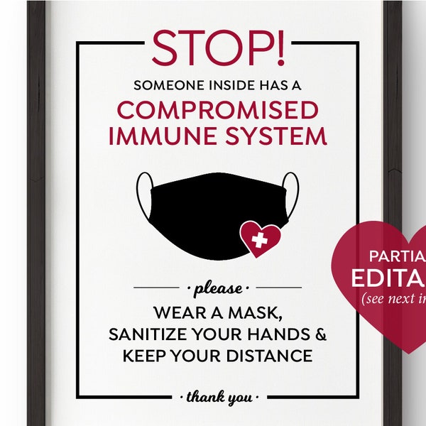 EDITABLE STOP Immunocompromised Person Inside Printable Sign ~ Wear a mask keep social distance wash sanitize hands ~ High Risk Poster