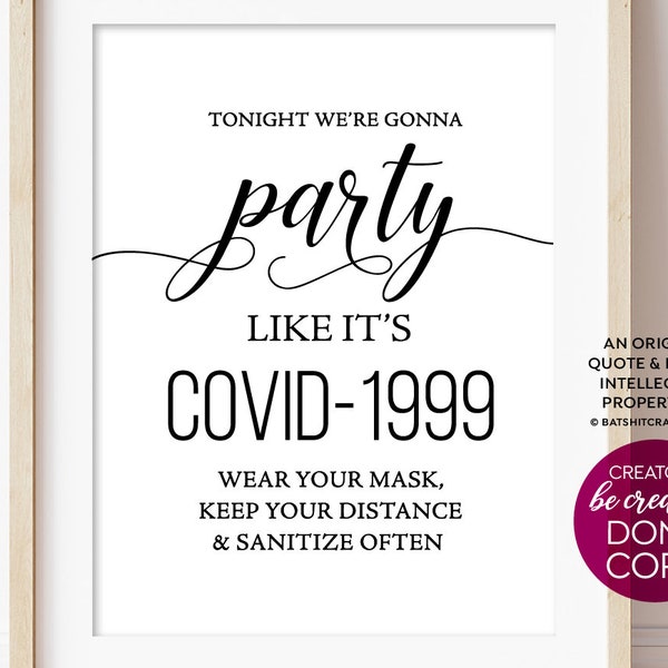 Tonight We're Gonna Party Like It's Covid-1999 Funny Printable Decor ~ Wear Mask Sanitize Often Keep Distance ~ cute wedding birthday Prince