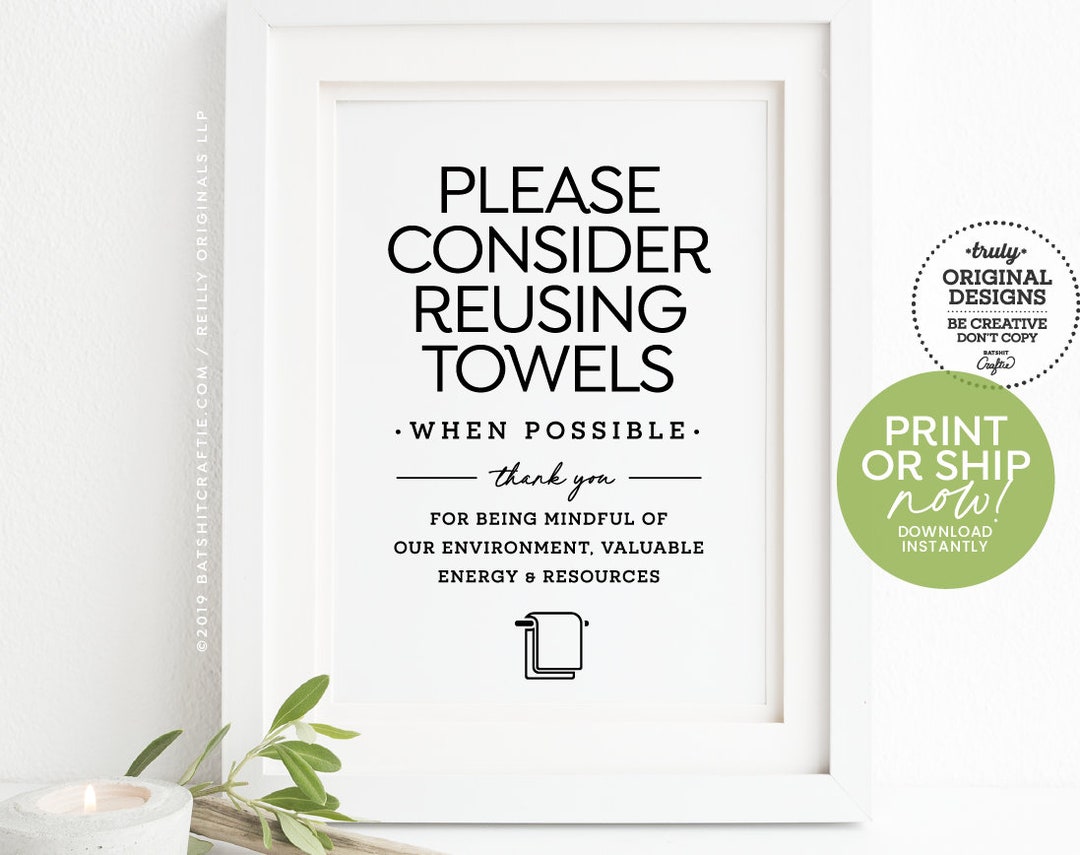 Please Consider Reusing Towels Sign Ready to Ship or Print Etsy