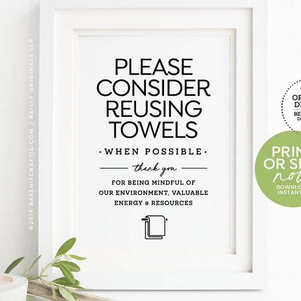 Please Consider Reusing Towels Sign ~ Ready to Ship or Print at home Instantly! Great for Airbnb, VRBO, Rentals, Hotels, Eco Conscious Home