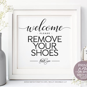 Elegant &#39;Welcome Please Remove or Cover Shoes&#39; Sign, Download and Print Instantly or Ship Now! Pretty Decor for Rustic Modern Farmhouse Home