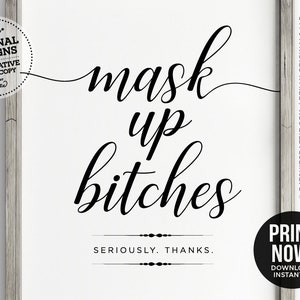 Funny Mask Up Bitches PRINTABLE SIGN ~ wash hands wear social distance required bachelorette shower bridal birthday party decor sanitize