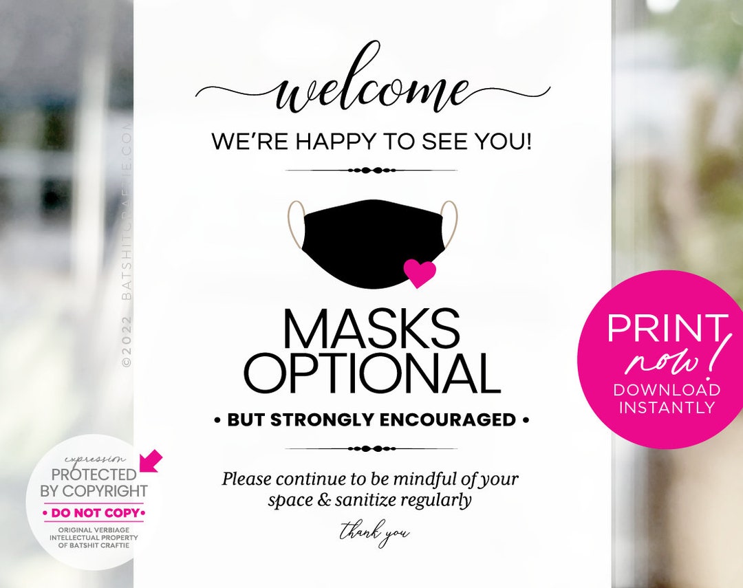 Masks Optional, Strongly Encouraged ~ PRINTABLE SIGN ~ Instantly Print ...