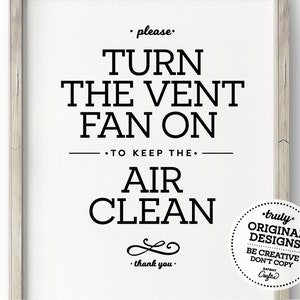 Turn Vent Fan On  PRINTABLE Sign ~ Instantly download, print + display ~ Cute Toilet Decor, great for shared family bathrooms / offices