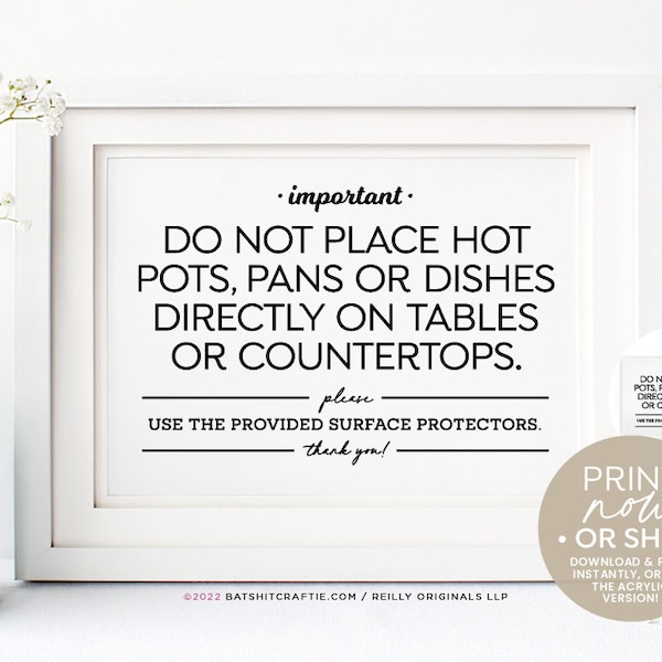 Do Not Place Hot Pots Pans Dishes on Counter or Tables Sign, Download and Print Instantly or Ship Now! ~ For Airbnb, Short Term Rental, VRBO