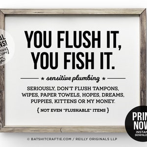 Funny Bathroom Sign PRINTABLE You Flush It Fish It Sensitive Plumbing Septic System Do Not Cute sanitary feminine product art Tampons Toilet
