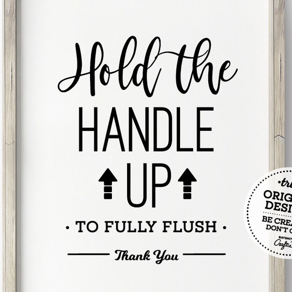 Hold Handle UP to Fully Flush Printable Bathroom Sign ~ Cute toilet decor for the faulty lever! Instant Download ~ Many Sizes