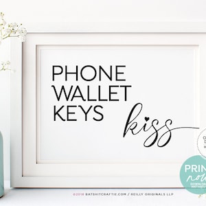 Phone Wallet Keys Kiss Adorable Entryway Reminder ~ Instantly download + print! 4x6" 5x7" + 8x10" included ~ Cute farmhouse decor