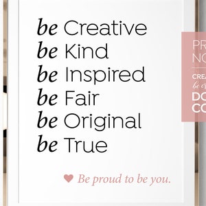 Esté orgulloso de ser usted decoración imprimible ~ Sea creativo, amable, inspirado, justo, original, verdadero, motivacional e inspirador, cartel de letrero de arte de pared