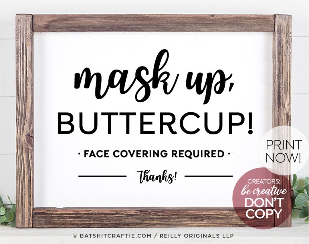 Mask up Buttercup Cute Printable Sign Cute Notice for the Casual Home ...