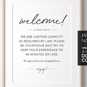 Op de afbeelding: Zwart-witte printbare poster met de tekst "welcome!" en "PLEASE NOTE."  De poster vermeldt "We are limiting capacity as required by law. Please be courteous and try to keep your experience to 90 minutes or less. We appreciate your thoughtfulness. -enjoy!-"  De poster bevat ook de tekst "PRINT NOW!" en "CREATORS: be creative DON'T COPY".