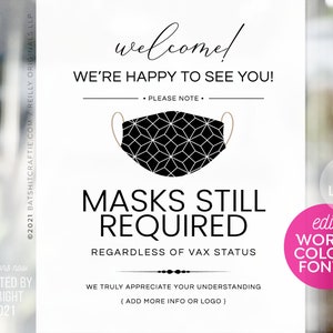 Masks Still Required ~ Fully Editable 8x10" PRINTABLE SIGN ~ Customized Mask Guidance Instructions ~ Modern + Tasteful Business Template