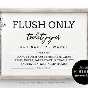Editable Template ~ Flush Only Toilet Paper & Natural Waste ~ Many sizes! ~ Do not flush &quot;flushable&quot; wipes printable bathroom sign decor