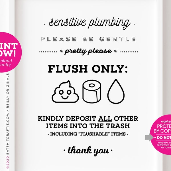 Cute Sensitive Plumbing Printable Sign ~ {Now protected by Copyright} ~ Please Be Gentle, Flush Only Pee, Poo & Toilet Paper, No "flushable"