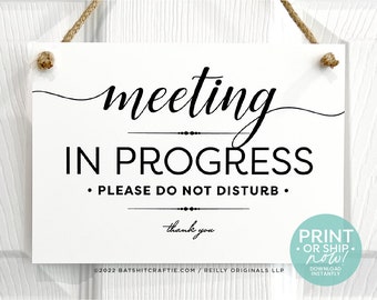 Meeting In Progress Please Do Not Disturb Elegant Sign ~ Print instantly or Ship! ~ Pretty script type for modern home or office