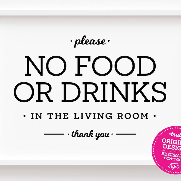 No Food or Drink in the Living Room Printable Sign ~ Instant Digital Download for Rental Properties and Airbnbs ~ Cute elegant guest decor