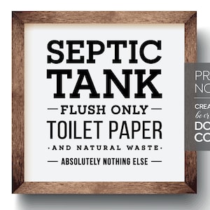 Septic Tank Bathroom Sign INSTANT PRINTABLE ~  Flush Only Toilet Paper natural waste Absolutely Nothing Else Black System Wall Poster Art